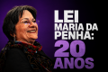 Lei Maria da Penha completa 20 anos com o desafio de conter casos de feminicídios