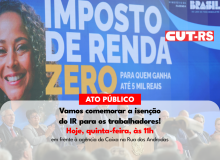 CUT-RS realiza Ato Público nesta quinta (5) para comemorar isenção no IR
